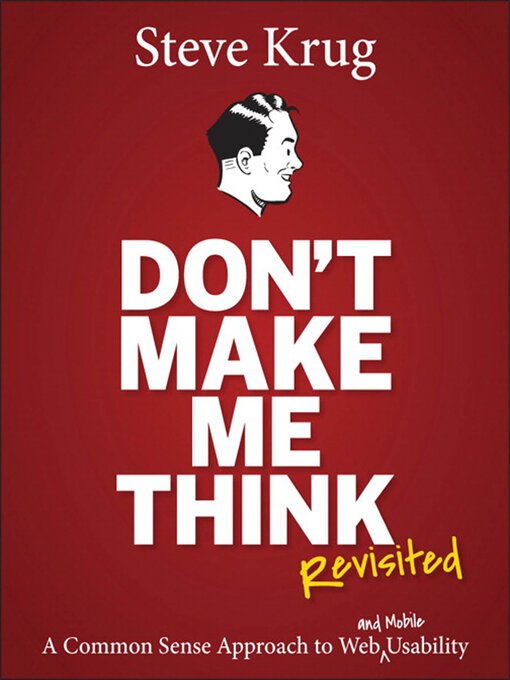 Title details for Don't Make Me Think, Revisited by Steve Krug - Wait list